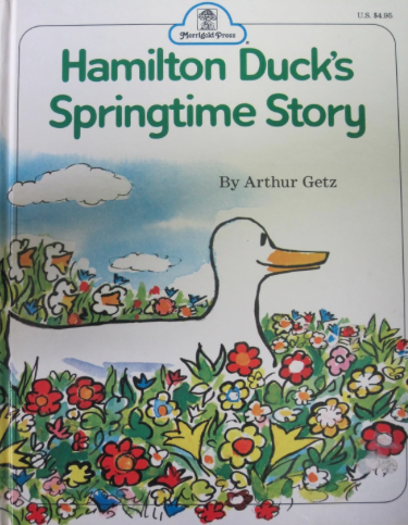 Hamilton Duck's Springtime Story is a children's book.