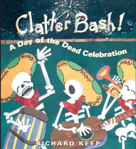 Clatter Bash! is a children's book about the Day of the Dead.