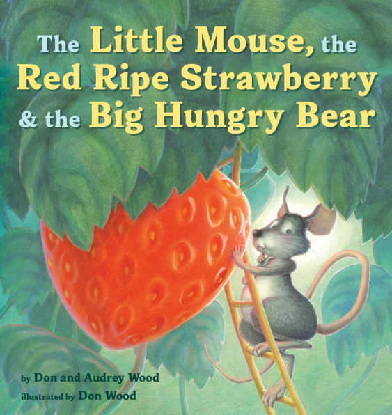 The Little Mouse, the Red Ripe Strawberry and the Big Hungry Bear is an adorable picture book.