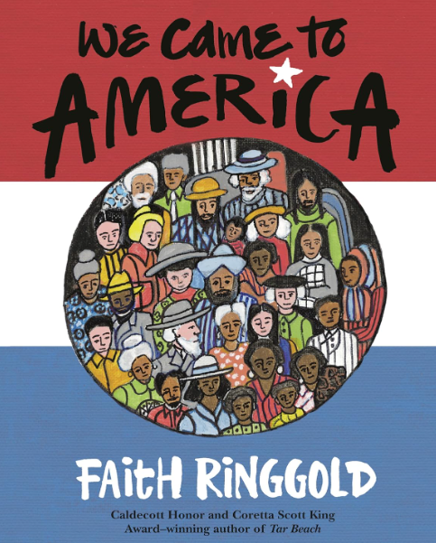 We Came to America is a picture book by Faith Ringgold.