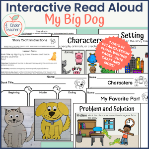 interactive read aloud resource to go along with the book my big dog. It comes with lesson plans, story element anchor charts, writing templates, and a craft.